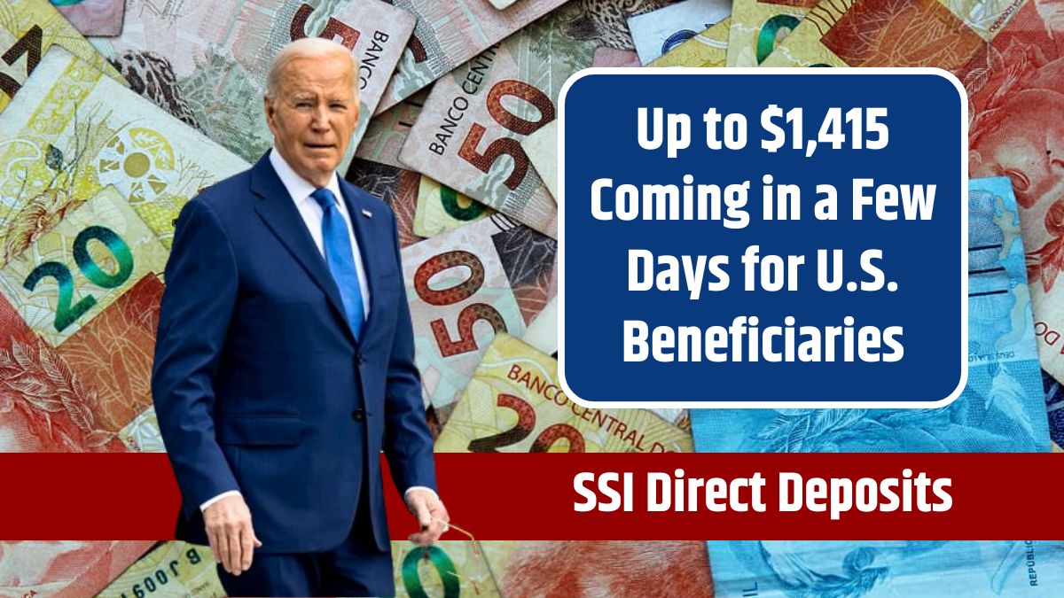 SSI Direct Deposits - Up to $1,415 Coming in a Few Days for U.S. Beneficiaries