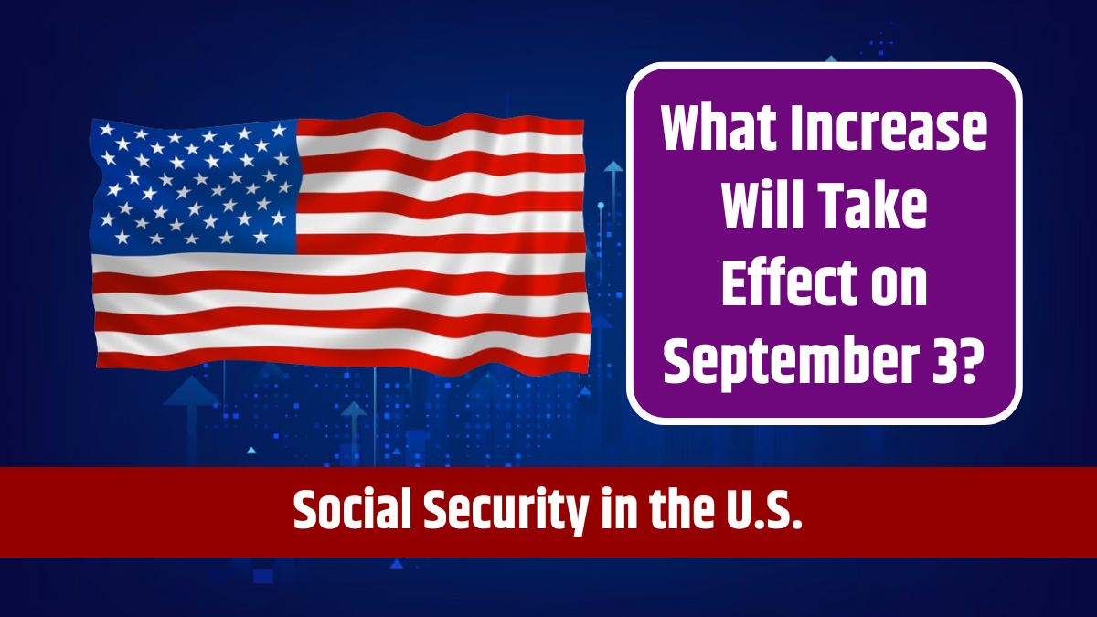 Social Security in the U.S. - What Increase Will Take Effect on September 3?