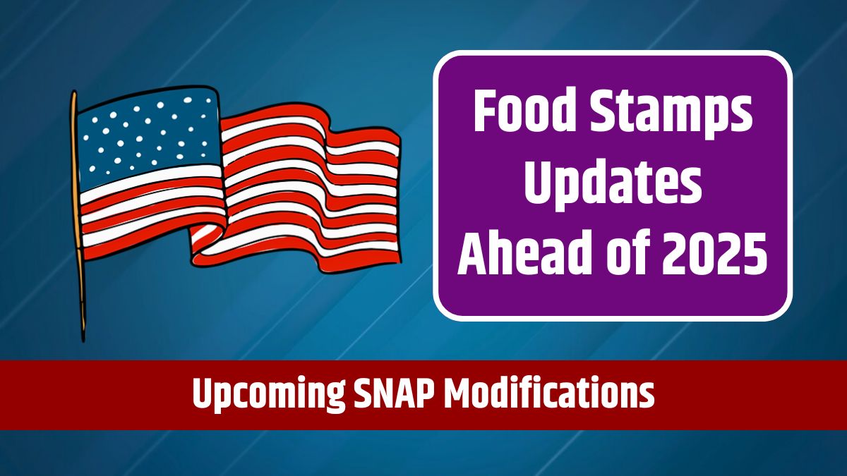 Upcoming SNAP Modifications - Food Stamps Updates Ahead of 2025