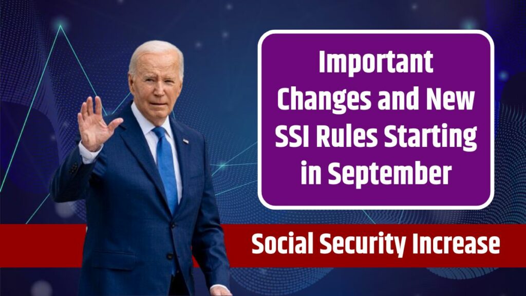 Social Security Increase Important Changes and New SSI Rules Starting