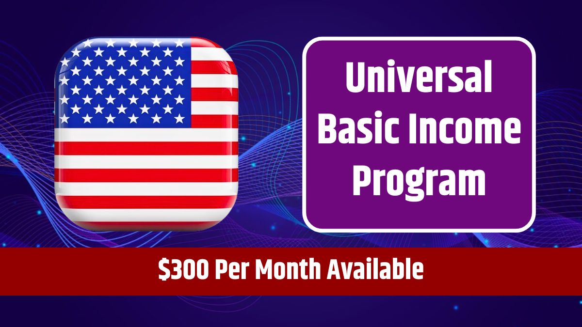 Universal Basic Income Program - $300 Per Month Available, Apply After Stimulus Checks