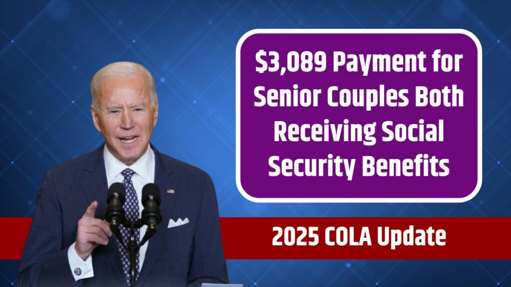 2025 COLA Update 3,089 Payment for Senior Couples Both Receiving