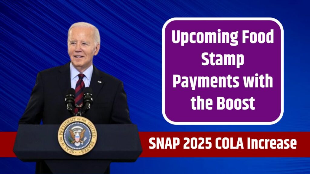 SNAP 2025 COLA Increase Food Stamp Payments with the Boost