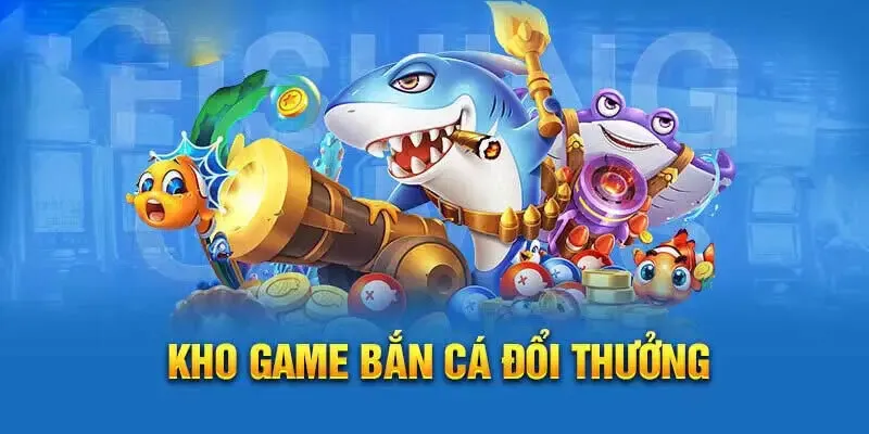 làm gì khi chơi bắn cá